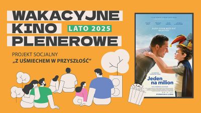 Plakat promujący Wakacyjne Kino Plenerowe z seansem filmu "Jeden na milion"